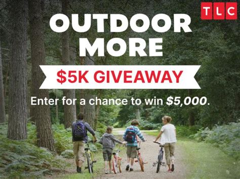 tlc sweepstakes 2023|TLC Outdoor More $5K Giveaway .